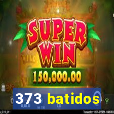 373 batidos